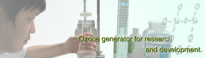 Ozone generator for research and development.